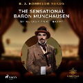 B. J. Harrison Reads The Sensational Baron Munchausen - Rudolf Erich Raspe