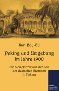 Cover-Bild zum Titel 'Peking und Umgebung im Jahre 1900' von 'Karl Boy-Ed'