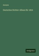Cover-Bild zum Titel 'Deutsches Dichter-Album für 1859' von 'Anonym'