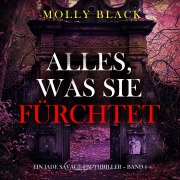 Cover-Bild zum Titel 'Alles, was sie fürchtet (Ein Jade Savage FBI-Thriller ¿ Band 6)' von 'Molly Black'