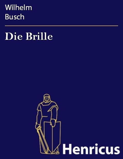 Die Brille - Wilhelm Busch