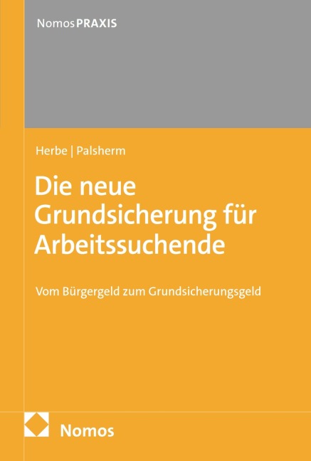 Die neue Grundsicherung für Arbeitssuchende - Daniel Herbe, Ingo Palsherm