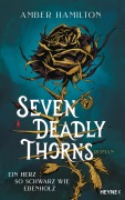Cover-Bild zum Titel 'Seven Deadly Thorns - Ein Herz so schwarz wie Ebenholz' von 'Amber Hamilton'