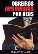 Obreiros Aprovados Por Deus - Pr. Klayton Lucas