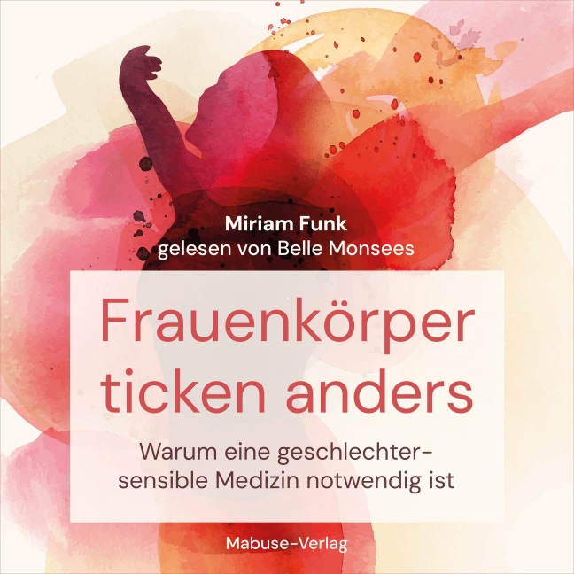 Frauenkörper ticken anders - Miriam Funk