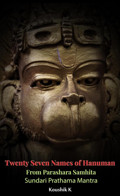 Twenty Seven Names of Hanuman From Parashara Samhita : Sundari Prathama Mantra - Koushik K