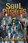 Cover-Bild zum Titel 'Soulpushers' von 'Lola Lariscy'