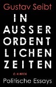 Cover-Bild zum Titel 'In außerordentlichen Zeiten' von 'Gustav Seibt'