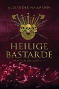 Cover-Bild zum Titel 'Heilige Bastarde' von 'Alexander Naumann'