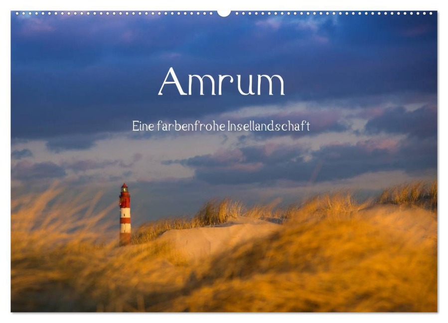 Amrum - Eine farbenfrohe Insellandschaft (Wandkalender 2026 DIN A2 quer), CALVENDO Monatskalender - Silke Koch - Siko-Fotomomente. De