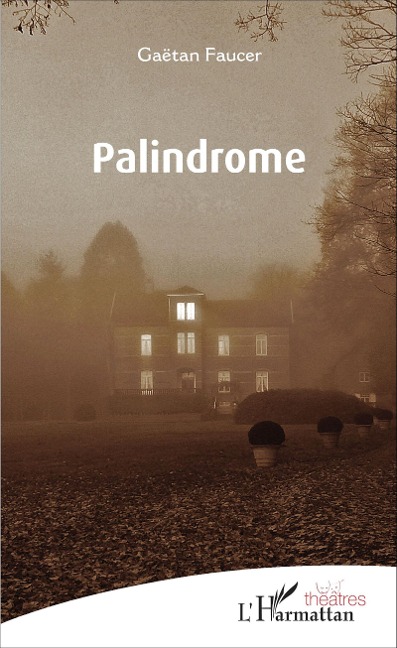 Palindrome - Gaëtan Faucer