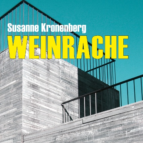 Weinrache (Ungekürzt) - Susanne Kronenberg