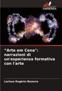 Cover-Bild zum Titel '"Arte em Cena": narrazioni di un'esperienza formativa con l'arte' von 'Larissa Rogério Bezerra'