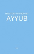 Cover-Bild zum Titel 'The Story of Prophet Ayyub' von 'Maa'