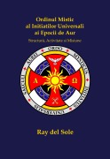 Ordinul Mistic al Ini¿ia¿ilor Universali ai Epocii de Aur - Ray Del Sole, Ray Del Sole