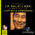 L'art de la compassion - Le Dalaï Lama, Alexandre Stanké