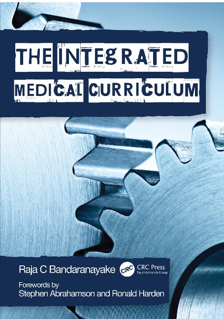 The Integrated Medical Curriculum - Raja C. Bandaranayake