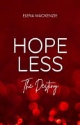 Cover-Bild zum Titel 'Hopeless: The Destiny' von 'Elena Mackenzie'