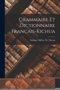 Cover-Bild zum Titel 'Grammaire Et Dictionnaire Français-Kichua' von 'Enrique Onffroy De Thoron'