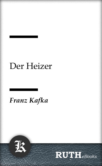 Der Heizer - Franz Kafka
