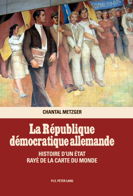 La République démocratique allemande - Chantal Metzger