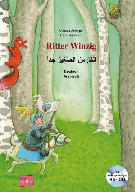 Ritter Winzig. Kinderbuch Deutsch-Arabisch - Andreas Völlinger