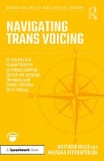 Cover-Bild zum Titel 'Navigating Trans Voicing' von 'Matthew Mills, Natasha Stavropoulos'