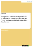 Cover-Bild zum Titel 'Europäische Solidarität und griechische Schuldenkrise. Analyse des slowakischen "Nein" zur Griechenlandhilfe anhand der Spieltheorie' von ''