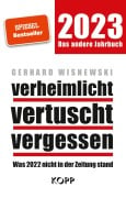 Cover-Bild zum Titel 'verheimlicht - vertuscht - vergessen 2023' von 'Gerhard Wisnewski'