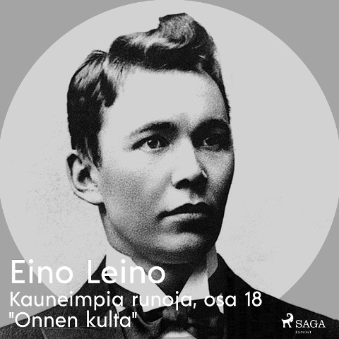 Kauneimpia runoja, osa 18 "Onnen kulta" - Eino Leino