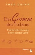 Cover-Bild zum Titel 'Der Grimm des Lebens' von 'Imre Grimm'