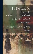 Cover-Bild zum Titel 'Le Tresor De Pierre De Corbiac En Vers Provençaux' von 'Pierre De Corbiac'