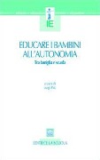 Cover-Bild zum Titel 'Educare i bambini all'autonomia. Tra famiglia e scuola' von ''