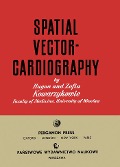 Cover-Bild zum Titel 'Spatial Vectorcardiography' von 'Hugon Kowarzykowie, Zofia Kowarzykowie'