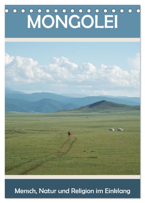 Mongolei - Mensch, Natur und Religion im Einklang (Tischkalender 2026 DIN A5 hoch), CALVENDO Monatskalender - Teresa Schade