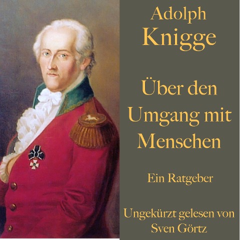 Adolph Knigge: Über den Umgang mit Menschen - Adolph Knigge