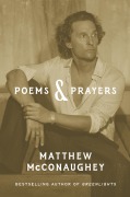 Cover-Bild zum Titel 'Poems & Prayers: Matthew McConaughey's brand new inspirational book' von 'Matthew Mcconaughey'
