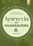 Cover-Bild zum Titel 'Ayurveda mit Wildkräutern' von 'Daniela Dörflinger Bruggeman, Andrea Küthe Albrecht'