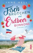 Cover-Bild zum Titel 'Fischbrötchen und Erdbeerbonbons' von 'Jane Hell'