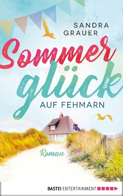 Sommerglück auf Fehmarn - Sandra Grauer