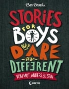 Cover-Bild zum Titel 'Stories for Boys Who Dare to be Different - Vom Mut, anders zu sein' von 'Ben Brooks'
