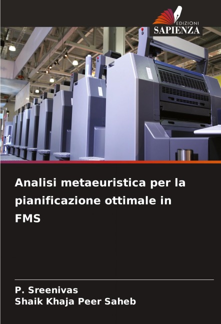 Analisi metaeuristica per la pianificazione ottimale in FMS - P. Sreenivas, Shaik Khaja Peer Saheb
