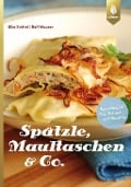 Spätzle, Maultaschen & Co - Elke Knittel, Rolf Maurer