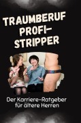 Cover-Bild zum Titel 'Traumberuf Profi-Stripper' von 'Elias Hofmann'