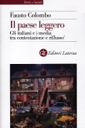 Cover-Bild zum Titel 'Il paese leggero. Gli italiani e i media tra contestazione e riflusso' von 'Fausto Colombo'