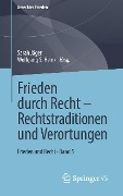 Cover-Bild zum Titel 'Frieden durch Recht - Rechtstraditionen und Verortungen' von ''