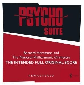 Psycho Suite - Bernard & The National Philharmonic Orch Herrmann