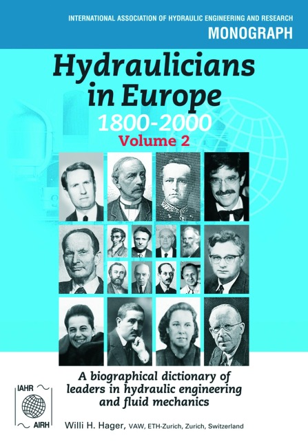 Hydraulicians in Europe 1800-2000 - Willi Hager