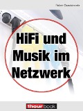 Cover-Bild zum Titel 'Hifi und Musik im Netzwerk' von 'Robert Glueckshoefer'