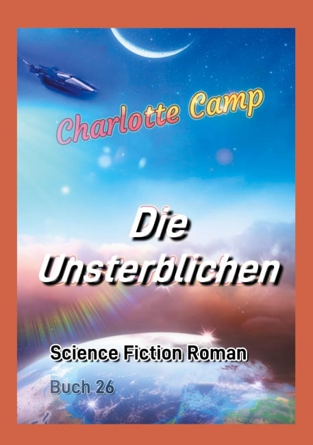 Die Unsterblichen - Charlotte Camp